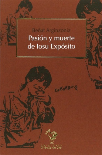 [9788494006593] Pasion y muerte de Iosu exposito