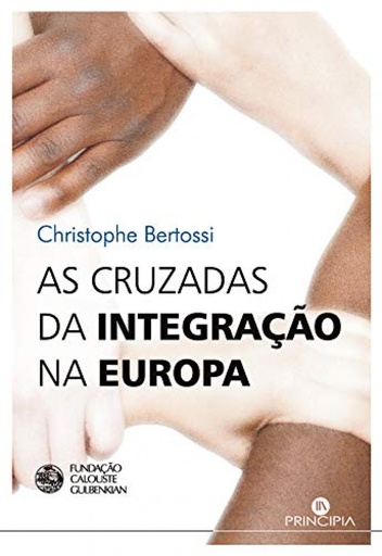 [9789897160431] As Cruzadas da Integraçao na Europa