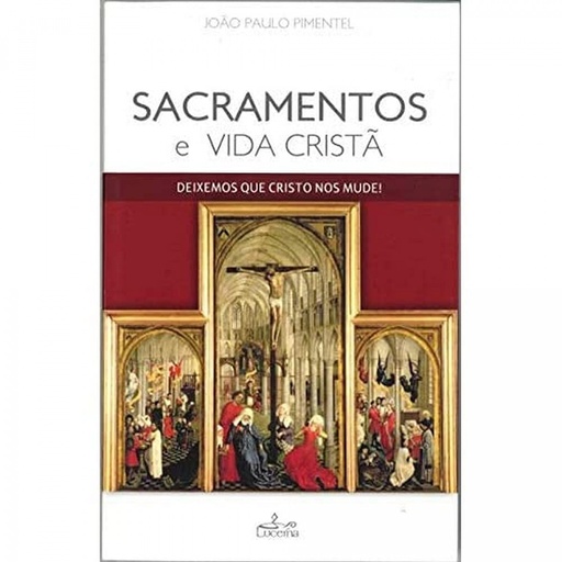 [9789898516114] Sacramento e Vida Crista