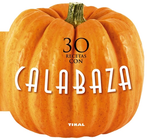 [9788499283449] 30 recetas con calabaza