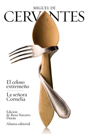 [9788420689579] El celoso extremeño/La señora Cornelia