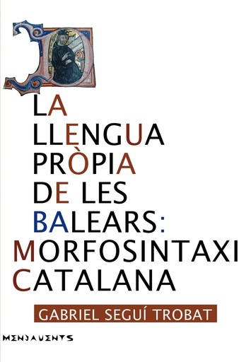 [9788416163168] La llengua propia de les Balears: morfosintaxi catalana