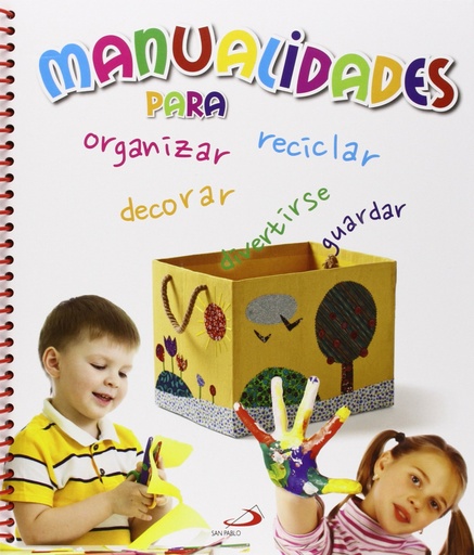 [9788428545044] Manualidades para organizar, reciclar, decorar, divertirse