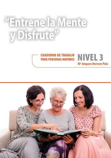 [9788478699964] Entrene la mente y disfrute 3. Cuadernos de trabajo para personas mayores