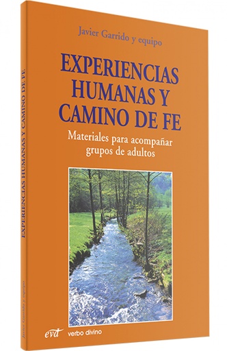 [9788481694130] Experiencias humanas y camino de fe