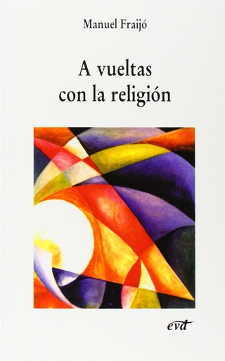 [9788481692815] A vueltas con religion.(Nuevos desafios)