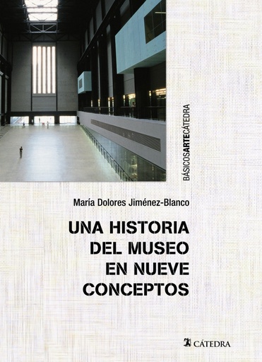 [9788437633213] Una historia del museo en nueve conceptos