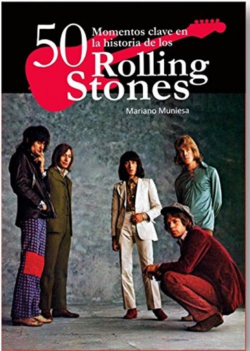 [9788416229024] 50 momentos clave historia de Rolling Stones