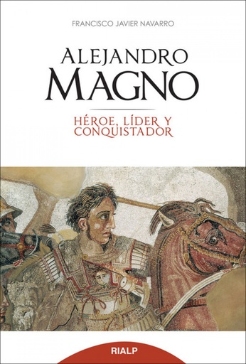 [9788432143243] Alejadnro Magno: heroe, lider y conquistador