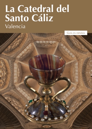 [9788497436311] La Catedral del Santo Cáliz de Valencia