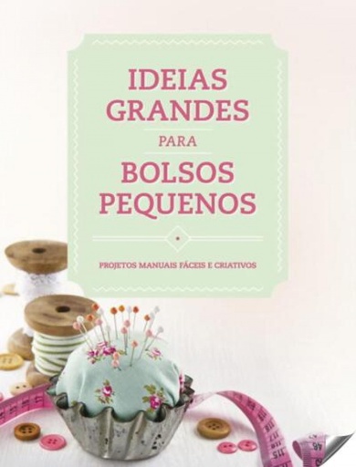 [9789720042347] Ideias grandes para bolsos pequenos