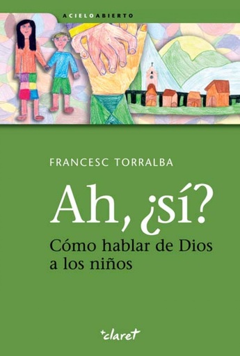 [9788498464337] Ah,¿si?. Como hablar de dios a niños