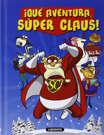 [9788484837572] ¡Qué aventura, super Claus!