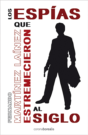 [9788492635191] Espias que estremecieron al siglo