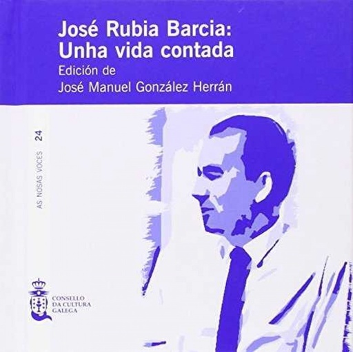 [9788492923571] Jose Rubia Garcia: unha vida contada