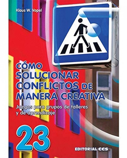 [9788470436024] Cómo solucionar conflictos de manera creativa