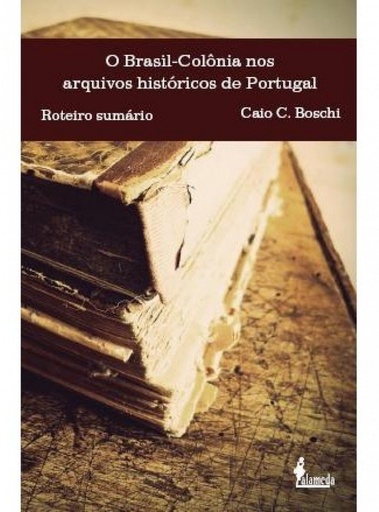 [9788579390616] O Brasil-Colônia nos arquivos históricos de Portugal