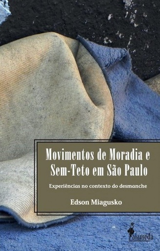 [9788579390845] MOVIMENTOS DE MORADIA E SEM-TETO EM SAO PAULO: EXPERIÊNCIAS