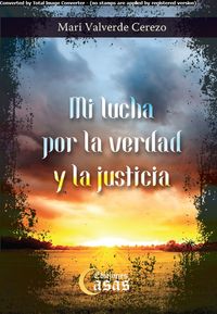 [9788494194528] Mi lucha por la verdad y justicia