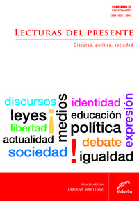 [9789871727544] LECTURAS DEL PRESENTE. DISCURSO, POLITICA Y SOCIEDAD