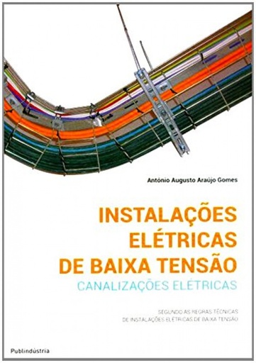 [9789897230264] INSTALAÇÕES ELETRICAS DE BAIXA TENSÃO - CANALIZAÇÕES ELETRIC