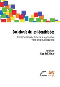 [9789876990837] SOCIOLOGIA DE LAS IDENTIDADES