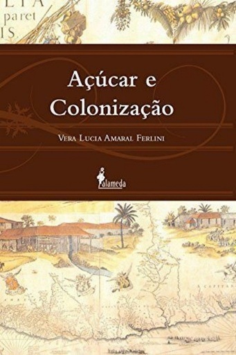 [9788579390111] AÇUCAR E COLONIZAÇÃO