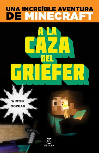 [9788467043570] Minecraft:a la caza del Griefer