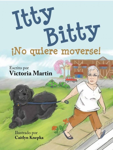 [9788494328084] ITTY BITTY ¡NO QUIERE MOVERSE!