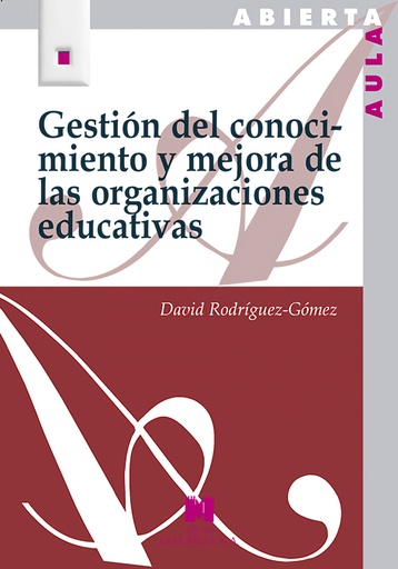 [9788471338129] Gestión conocimiento y mejora de organizaciones educativas