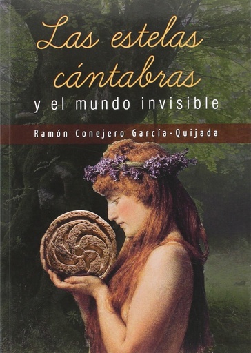 [9788415484806] LAS ESTELAS CÁNTABRAS Y EL MUNDO INVISIBLE