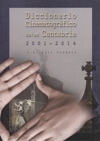 [9788415484837] Diccionario cinematográfico de en Cantabria 2001-2014