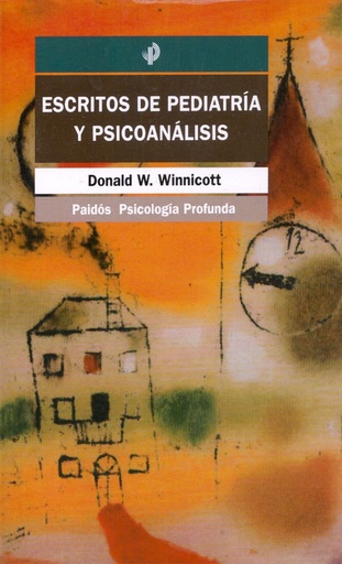 [9788449304538] Escritos de pediatria y psicoanálisis