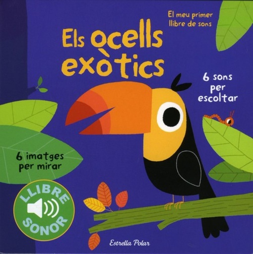 [9788490571811] Els ocells exòtics. Llibre de sons