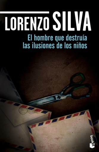 [9788408139737] El hombre que destruia las ilusiones de los niños