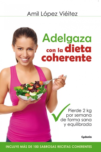 [9788494381003] Adelgaza con la dieta coherente