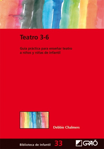 [9788478279746] Teatro 3-6: guia practica enseñar teatro a niños y niñas