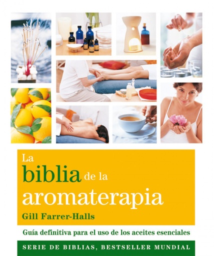 [9788484454649] La biblia de la aromaterapia