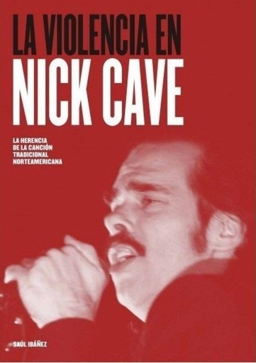 [9788416229178] La violencia en Nick Cave