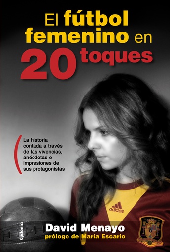 [9788494381010] El fútbol femenino en 20 toques