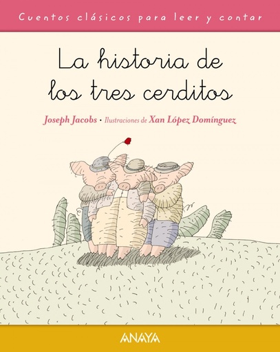 [9788467871470] La historia de los tres cerditos