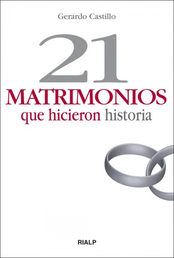 [9788432138911] 21 matrimonios que hicieron historia