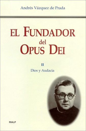 [9788432134210] El Fundador del Opus Dei. II. Dios y audacia