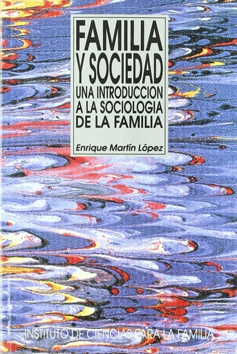 [9788432132797] Familia y Sociedad. Una introducción a la sociología de la familia