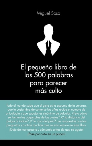 [9788416253319] El pequeño libro de las 500 palabras para parecer más culto