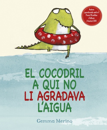 [9788416117307] El cocodril a qui no li agradava l´aigua