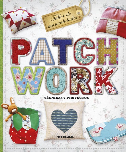 [9788499283289] Patchwork:técnicas y proyectos