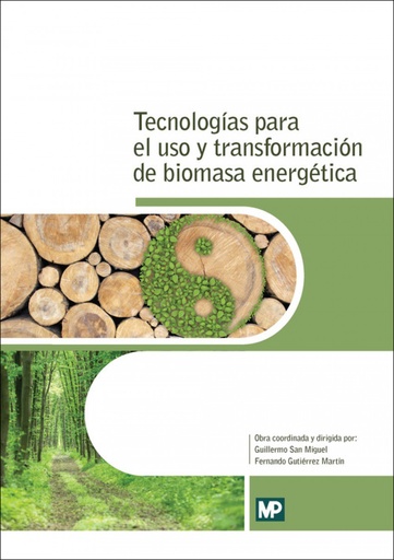 [9788484766742] Tecnologías para el uso y transformación de biomasa energética