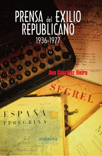 [9788484085911] Prensa de exilio republicano:1936-1977