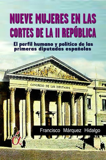 [9788416405343] Nueve mujeres en las Cortes de la II Republica